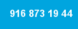 916 873 19 44